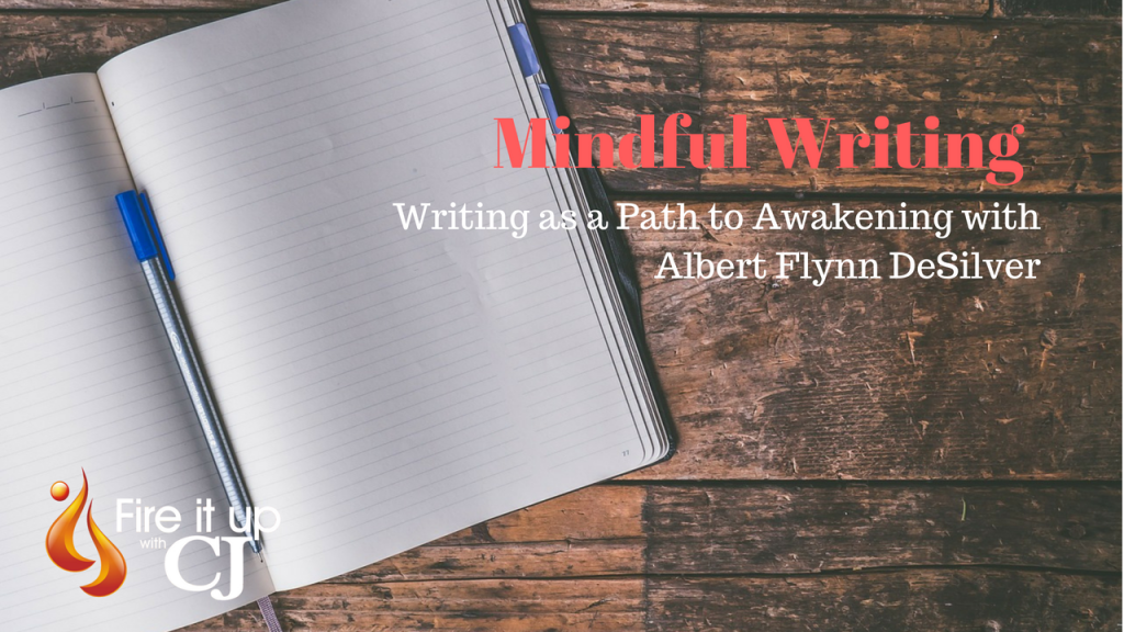 Mindful Writing: Writing as a Path to Awakening